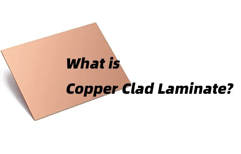 A Comprehensive Guide to copper clad laminates(CCL) for PCBs